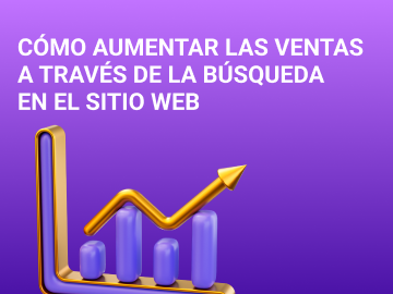 Cómo aumentar las ventas a través de la búsqueda en el sitio web