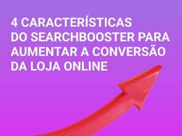 4 características do SearchBooster para aumentar as conversões da loja online